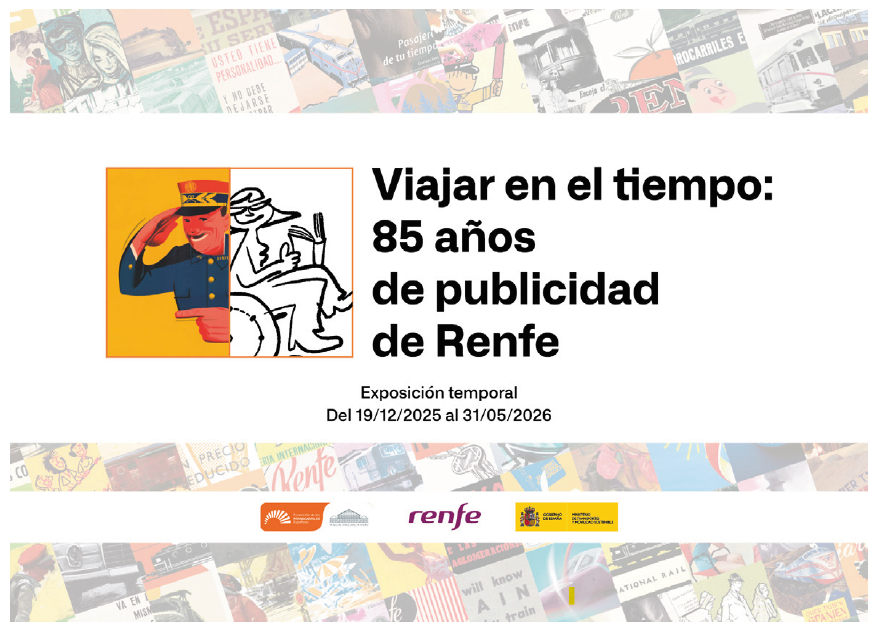 ‘Viajar en el tiempo: 85 años de publicidad de Renfe’